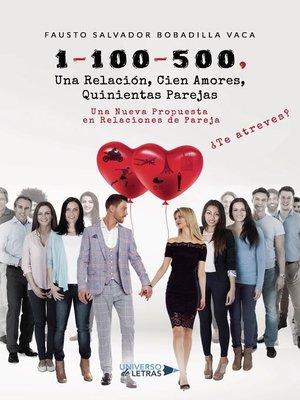 cover image of 1-100-500, Una Relación, Cien Amores, Quinientas Parejas